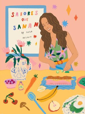 cover image of Sabores que Sanan by Susa Delait